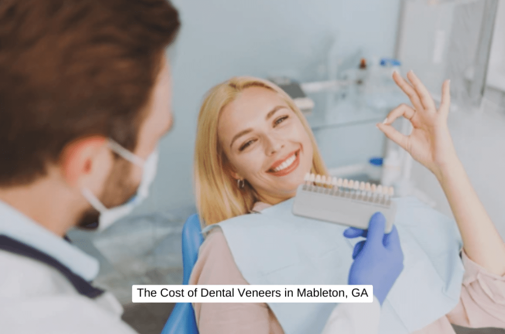 The Cost of Dental Veneers in Mableton, GA