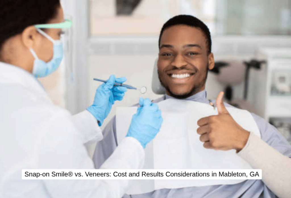 Snap-on Smile® vs. Veneers Cost and Results Considerations in Mableton, GA